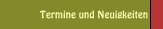 Termine und Neuigkeiten